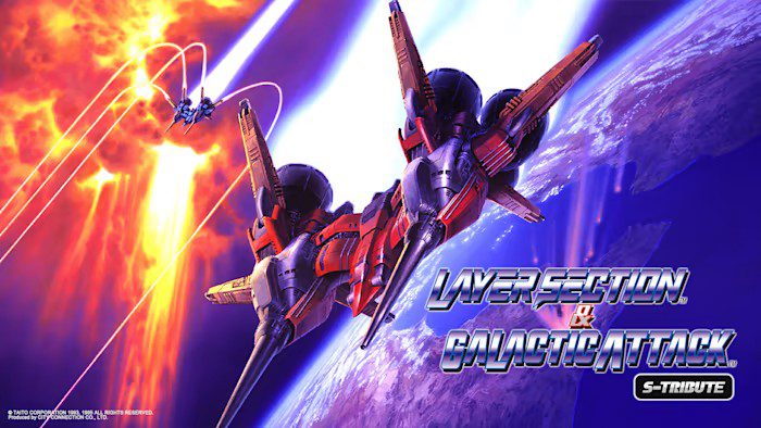镭射战机 Layer Section & Galactic Attack S-Tribute