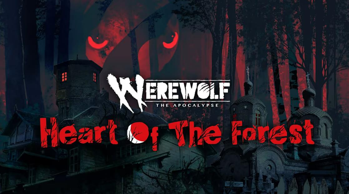 狼人:天启-森林之心 Werewolf: The Apocalypse — Heart of the Forest