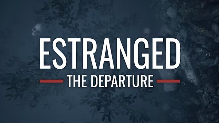 隔离:启程 Estranged: The Departure
