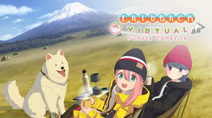 摇曳露营:本栖湖篇+山麓露营场篇Laid-Back Camp – Virtual – Lake Motosu+Virtual – Fumoto Campsite