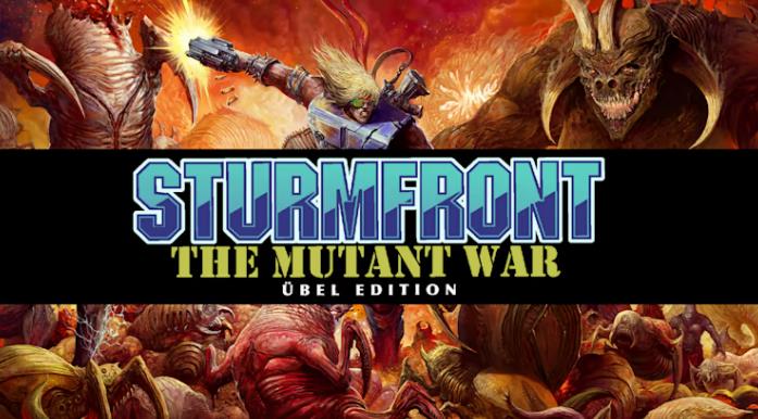 SturmFront – The Mutant War: Übel Edition