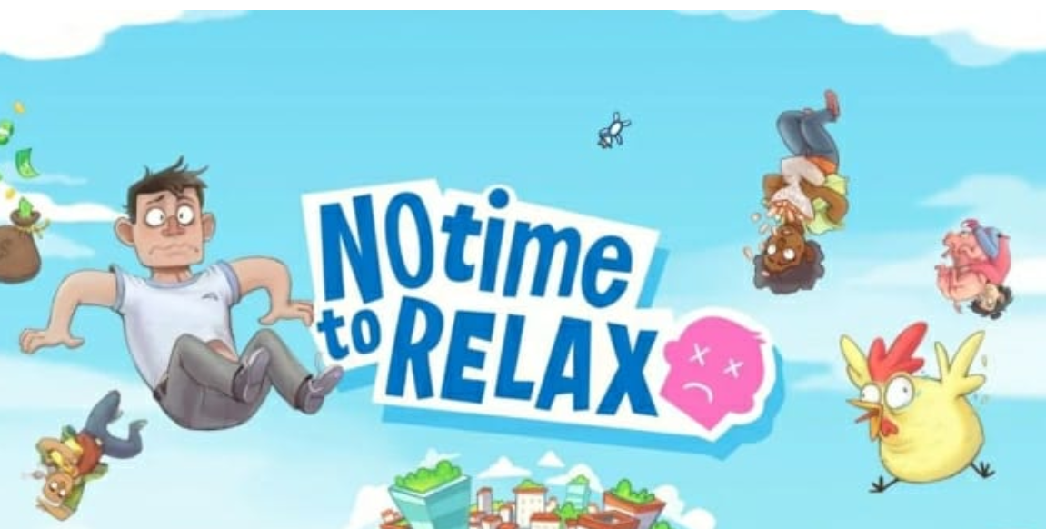 《没时间放松 No time to relax》Switch中文版NSZ下载 – 含1.3.0补丁